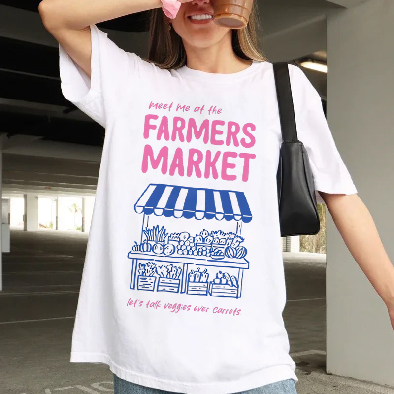 Women'S Fashion Market Size - Meet Me At The Farmers Market-Camiseta